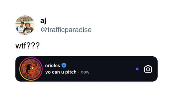 Orioles Instagram DM asking fan "yo can u pitch"