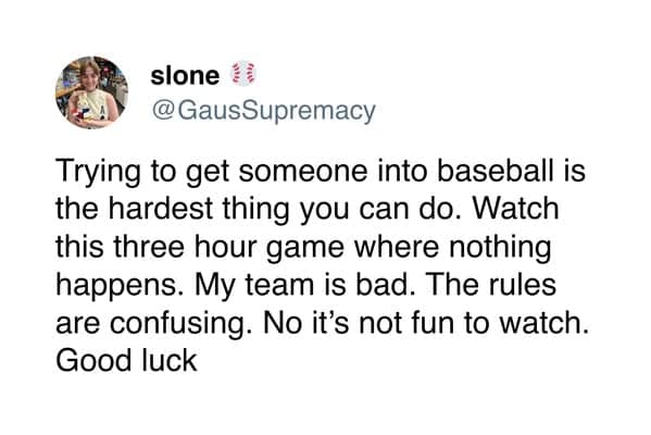 Tweet mocking how hard it is to get into baseball