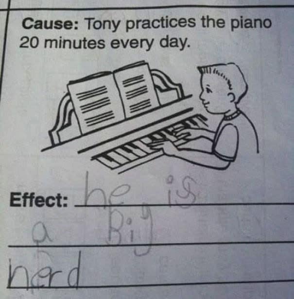Cause/effect worksheet about practicing piano; child writes “he is a big nerd” as the effect.