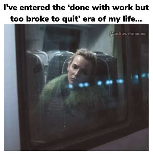 Woman on train looking exhausted with caption about being too broke to quit work