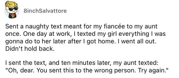 A cringey text fail story about sending a very naughty message to an aunt by mistake.