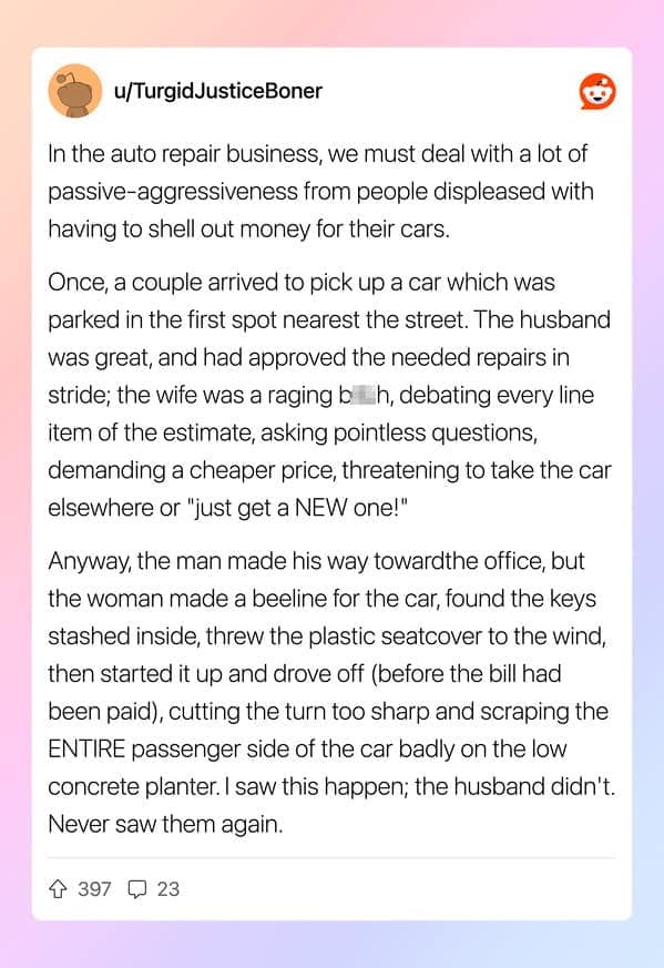 Auto shop story of a woman who scrapes her car badly while trying to avoid paying.