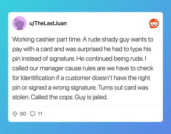 Cashier story about catching a rude customer using a stolen credit card.