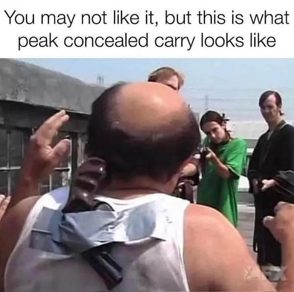An It's Always Sunny meme of Frank Reynolds with guns duct-taped to his back as "peak concealed carry."