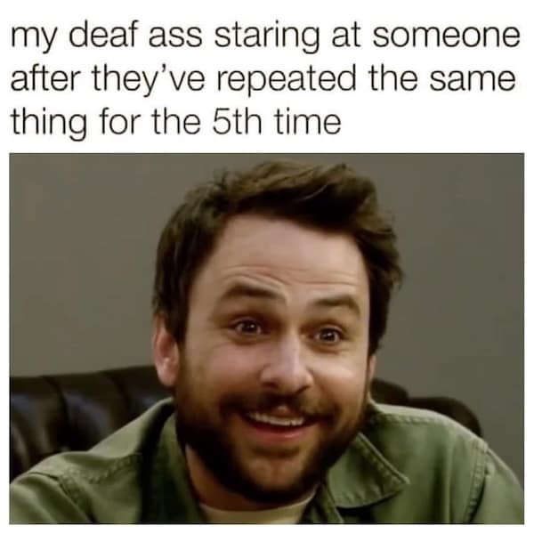 An It's Always Sunny meme of Charlie Kelly staring and smiling after not hearing what someone said.