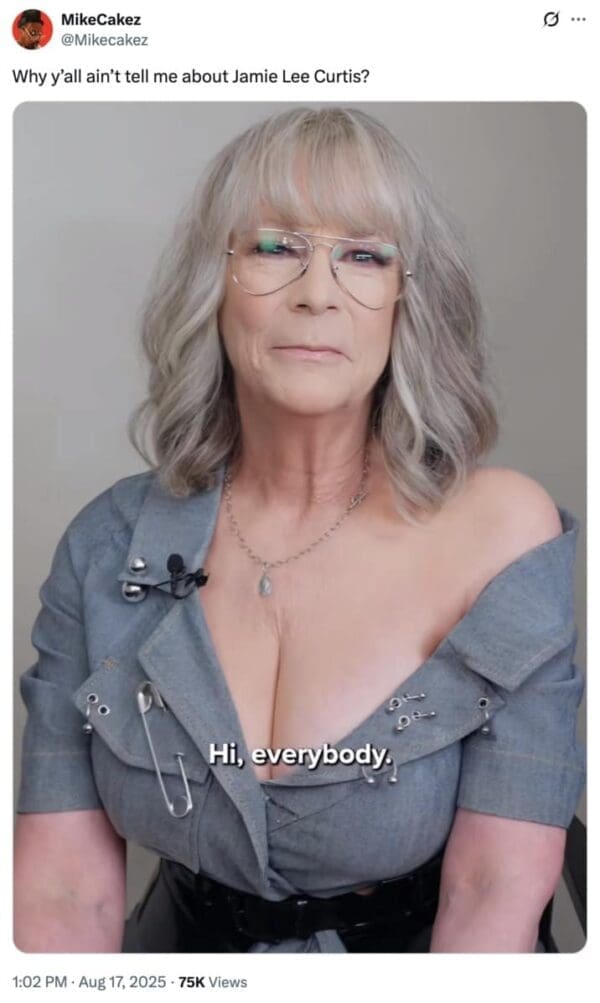 Tweet reads “Why y’all ain’t tell me about Jamie Lee Curtis?” above a video still of a gray-haired woman in glasses and an off-shoulder gray outfit saying “Hi, everybody.”