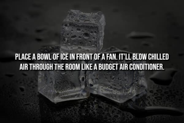 A useful summer life hack for creating a makeshift air conditioner with a fan and ice.