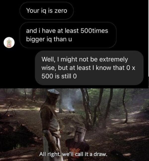A text message math fail where someone is roasted for not knowing 500 times 0 is 0.