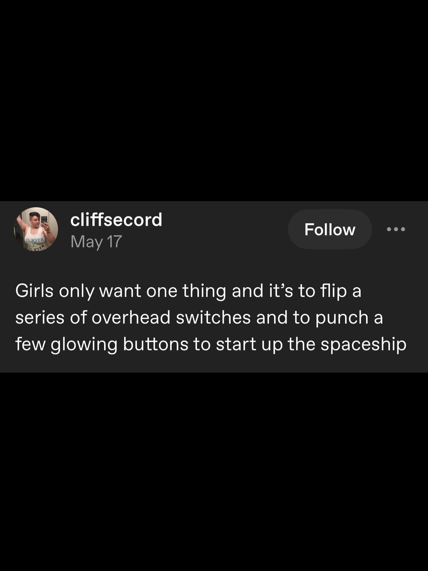 A meme dump quip says girls only want to flip overhead switches and hit glowing buttons to launch a spaceship.