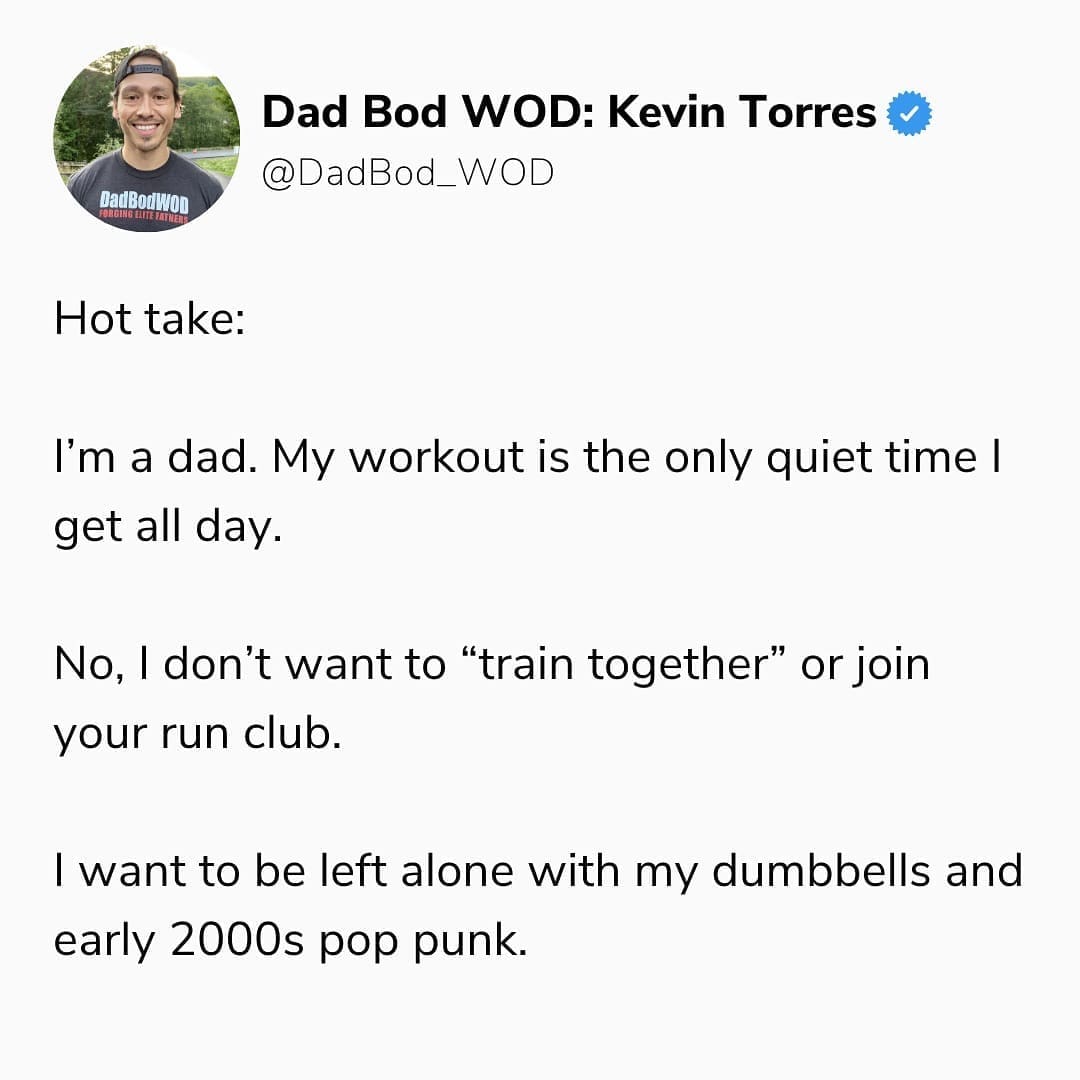 A tweet from a dad who wants to be left alone to work out with dumbbells and early 2000s pop punk.