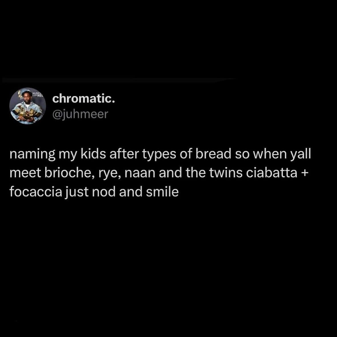 Tweet joking about naming kids after breads—Brioche, Rye, Naan, with twins Ciabatta and Focaccia—in a meme dump