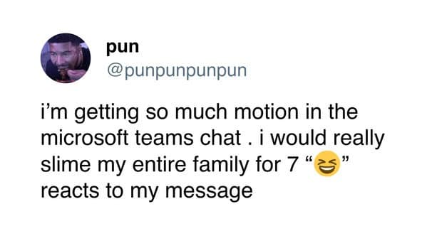 Tweet from pun describing the euphoric high of getting emoji reactions in Teams.