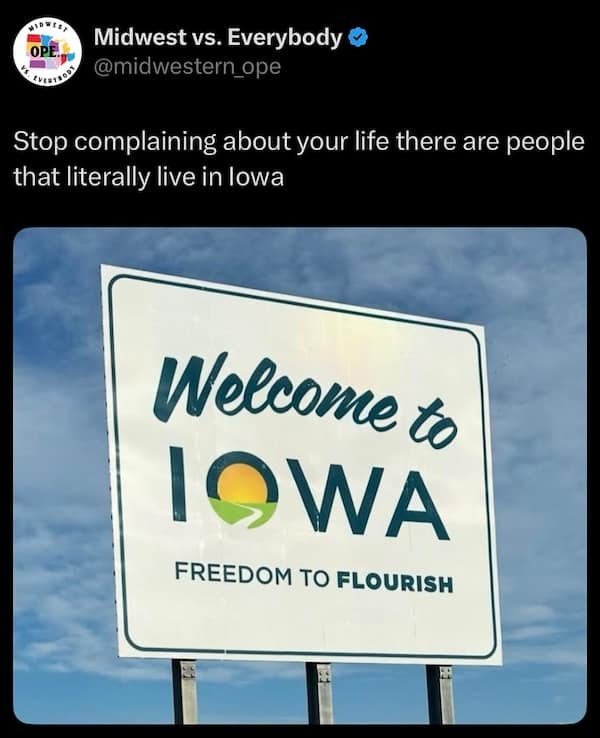 Snarky tweet over a “Welcome to Iowa” highway sign.