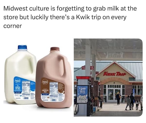 Photo of milk gallons next to a Kwik Trip gas station with caption about forgetting milk but finding it at Kwik Trip.