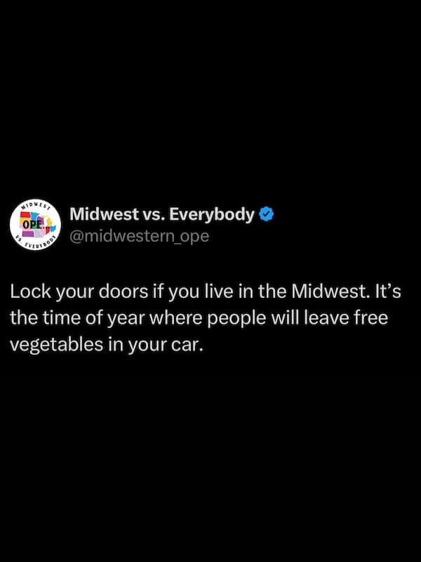 Tweet warning Midwesterners to lock cars or get free vegetables left inside.