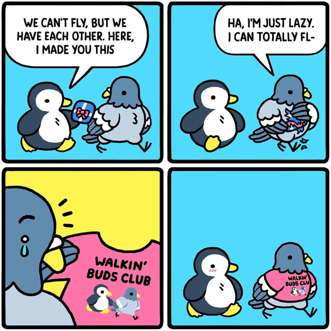 Penguin gives a bird a “Walkin’ Buds Club” shirt after learning he’s just lazy about flying in a sweet Mr Lovenstein comics strip.