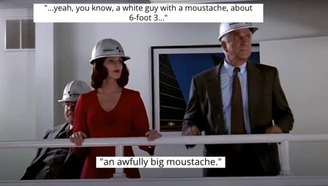 A funny scene with detectives describing a man with "an awfully big moustache."