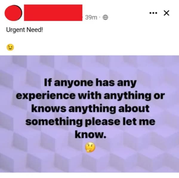 A hilarious neighbor app post with an urgent, extremely vague request for any information.
