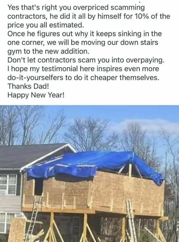 A funny neighbor app post praising a terrible, sinking DIY home addition to spite contractors.