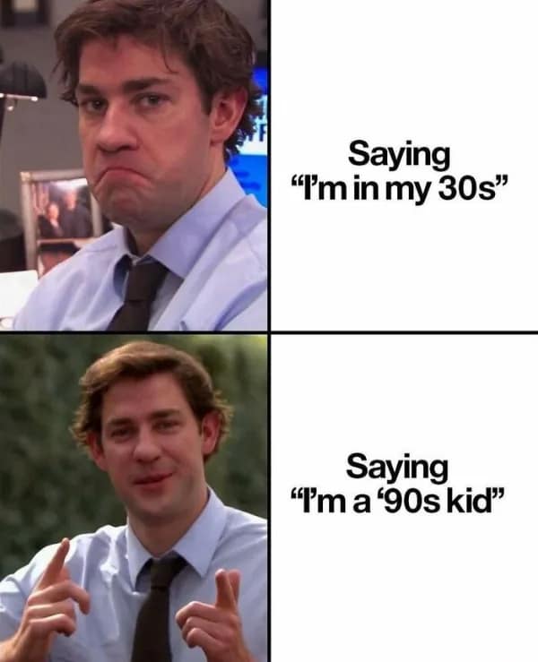 A funny nostalgia meme using Jim from The Office about preferring to be a 90s kid.