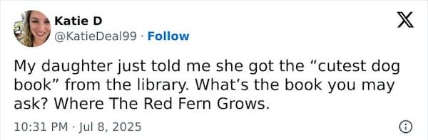 Funny parent tweet about a daughter thinking "Where The Red Fern Grows" is a cute dog book.