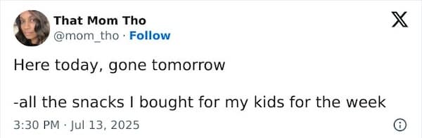 A relatable parent tweet about how quickly kids go through a week's worth of snacks.