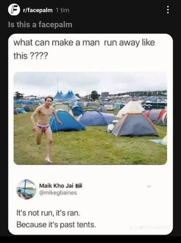 A hilarious grammar pun about "past tents" that shows someone who missed the joke.