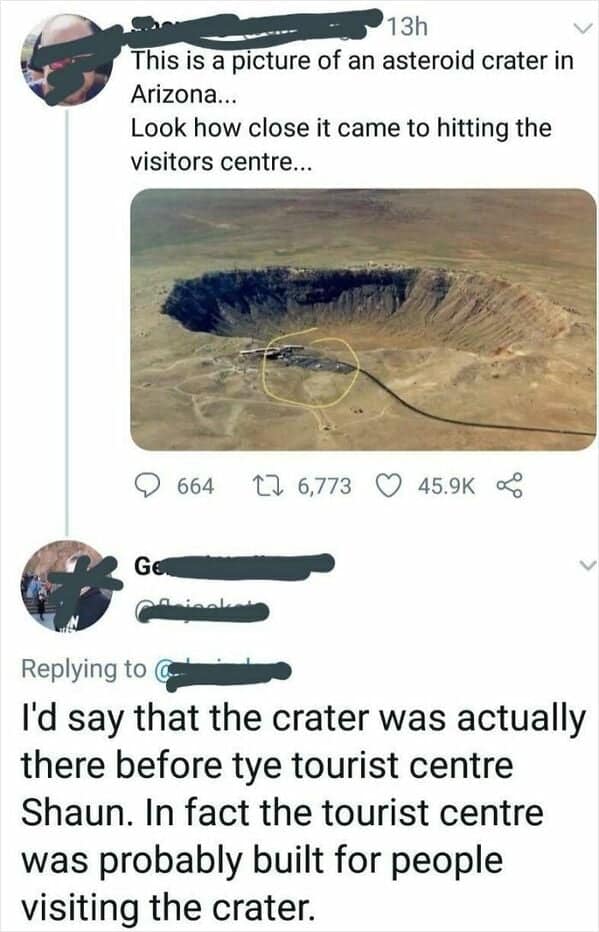A funny example of someone missing the joke about an asteroid crater and a visitor's center.