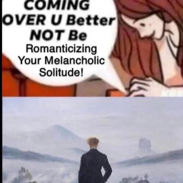 A man romanticizing his solitude, a classic philosophy meme for the thoughtful and melancholic introvert.