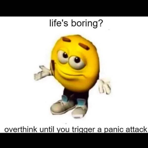 A cursed emoji philosophy meme suggesting you cure boredom by overthinking until you have a panic attack.