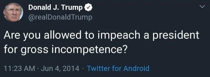 A screenshot of a 2014 tweet from Donald J. Trump asking about impeaching a president for incompetence.