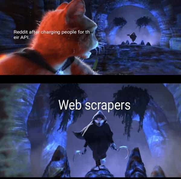 Programmer memes scene of a cat hero chased by a hooded figure labeled web scrapers after a platform monetizes its API