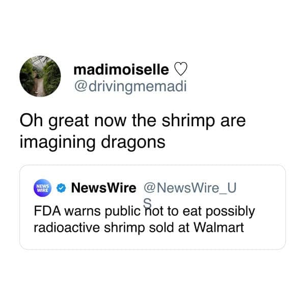 Quote-tweet cracks that the shrimp are “imagining dragons” beneath a headline about an FDA warning, echoing radioactive shrimp memes humor.