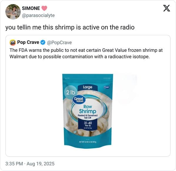 Quip asking if the “radioactive” shrimp is active on the radio, a punny take common in radioactive shrimp memes.