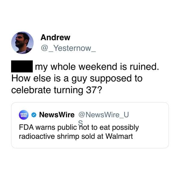 Birthday weekend “ruined” by the recall notice, turning frustration into a relatable radioactive shrimp recall meme.