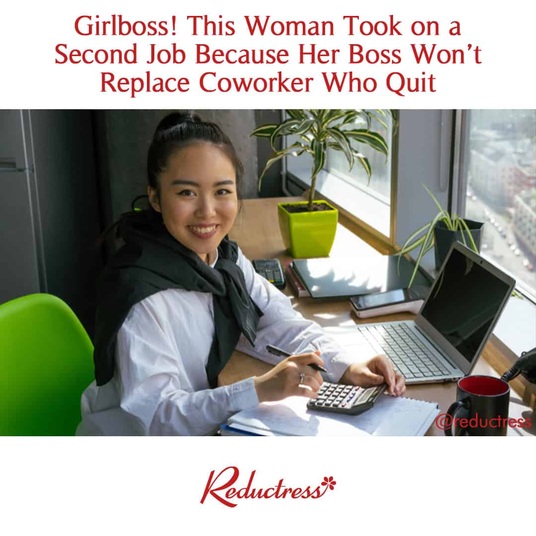 Woman smiling at her desk with a calculator, laptop, and notebooks; headline reads, "Girlboss! This Woman Took on a Second Job Because Her Boss Won’t Replace Coworker Who Quit."