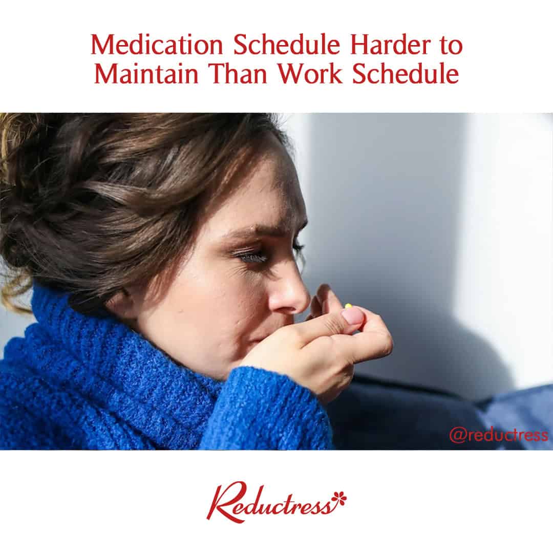 Woman in a blue sweater about to take medication; headline reads, "Medication Schedule Harder to Maintain Than Work Schedule."