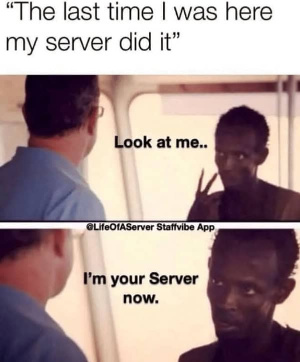 A funny restaurant meme from Captain Phillips about dealing with difficult customer requests.