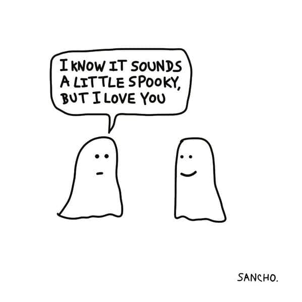 Two cute ghost figures one says I know it sounds a little spooky but I love you