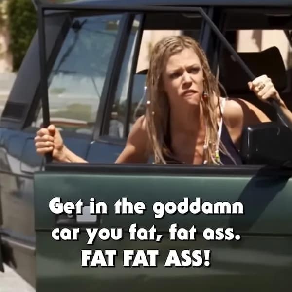 One of the most iconic Sweet Dee quotes, where she screams at a "fat ass" to get in the car.