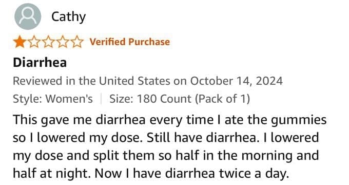 A review warning about gummies that cause consistent diarrhea, even after dose adjustment.