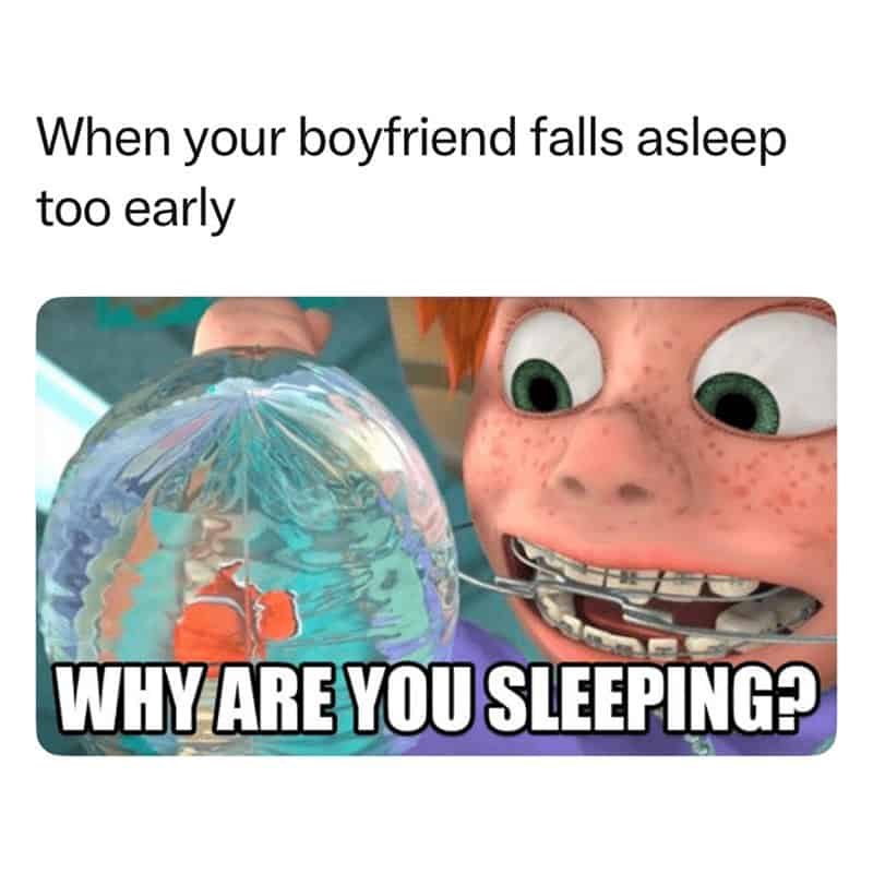 A Disney relationship meme using Darla from Finding Nemo asking "why are you sleeping?"