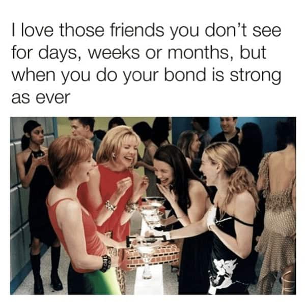 A SATC meme of the four women laughing, celebrating friends who have a strong bond no matter what.