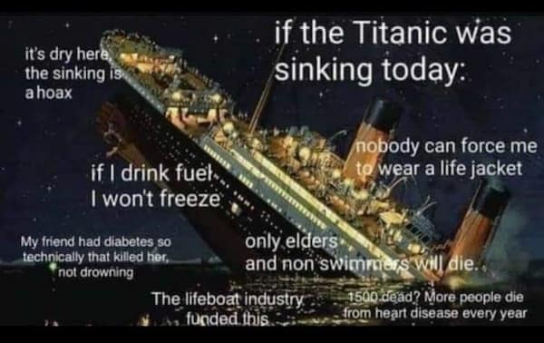 A cynical Titanic meme imagining all the modern conspiracy theories and bad takes people would have if the ship sank today.