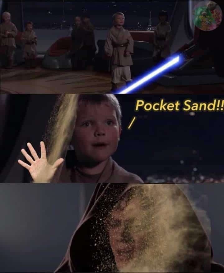 : A Star Wars meme where a Jedi youngling hilariously uses "pocket sand" to fight back against Anakin Skywalker.