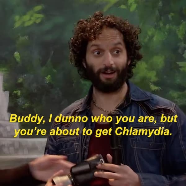 A classic Rafi quote where he threatens a complete stranger with the gift of a sexually transmitted disease, chlamydia.