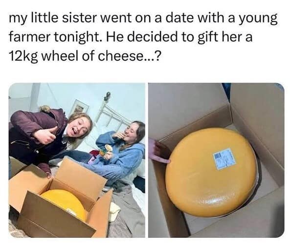 A funny post about a farmer giving his date a massive 12kg wheel of cheese as a gift.