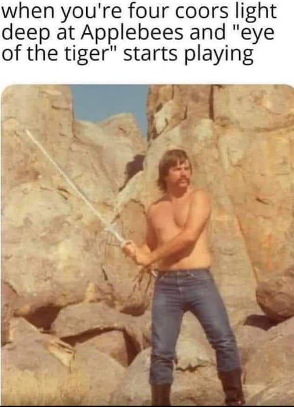 A classic meme of a man with a sword, representing how "Eye of the Tiger" feels at an Applebee's.