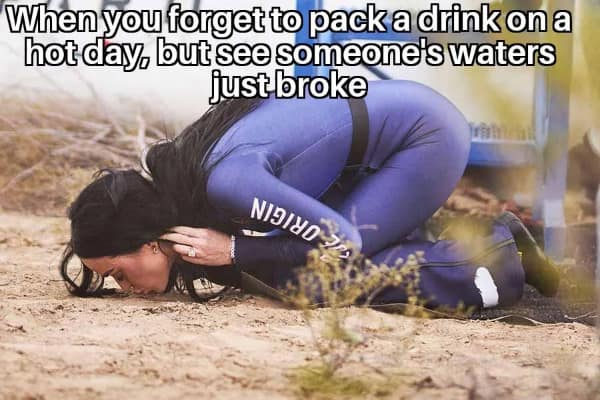 A very dark humor classic meme about finding a source of water on a hot day.