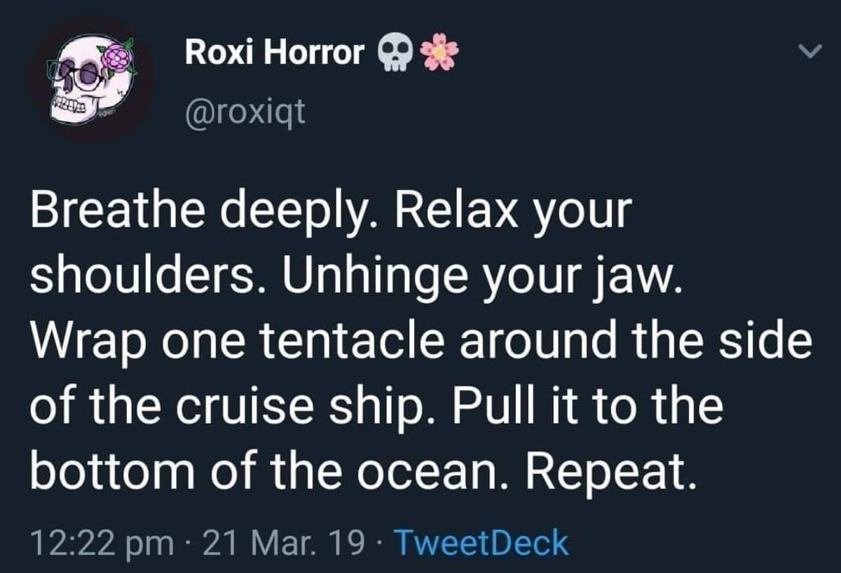 Tweet with mock-meditation steps that escalate into a giant sea creature dragging a cruise ship under; darkly comedic tone.